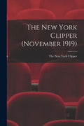 The New York Clipper (November 1919) - Paperback