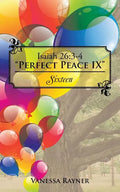 Isaiah 26: 3-4 "Perfect Peace IX" Sixteen - Paperback