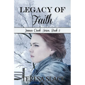 Legacy of Faith: An Historic Christian Novel - Paperback