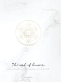The Soul of Business: A journey through the emotional and energetic layers of your business and life - Hardcover