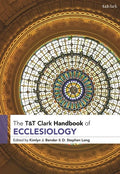 T&T Clark Handbook of Ecclesiology - Paperback