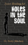 Inner Healing for Holes in the Soul - Paperback