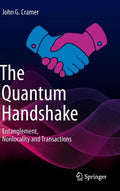 The Quantum Handshake: Entanglement, Nonlocality and Transactions - Hardcover