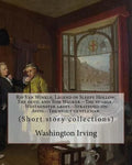 Rip Van Winkle; Legend of Sleepy Hollow; The devil and Tom Walker.--The voyage.--Westminster abbey.--Stratford-on-Avon.--The stout gentleman. By: Wash - Paperback