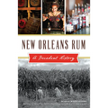 New Orleans Rum: A Decadent History - Paperback