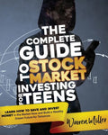 The Complete Guide to Stock Market Investing for Teens: Learn How to Save and Invest Money in the Market Now and Build a Wealthy Dream Future for Tomo - Paperback