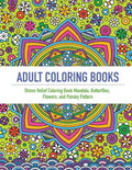 Adult Coloring Book: An Adult Coloring Book Featuring 40 Beautifully Detailed Mandalas and Inspired Flowers, Butterfly, and Paisley Pattern - Paperback
