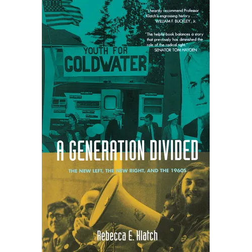 A Generation Divided: The New Left, the New Right, and the 1960s - Paperback