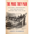 The Price They Paid: Slavery, Shipwrecks, and Reparations Before the Civil War - Hardcover