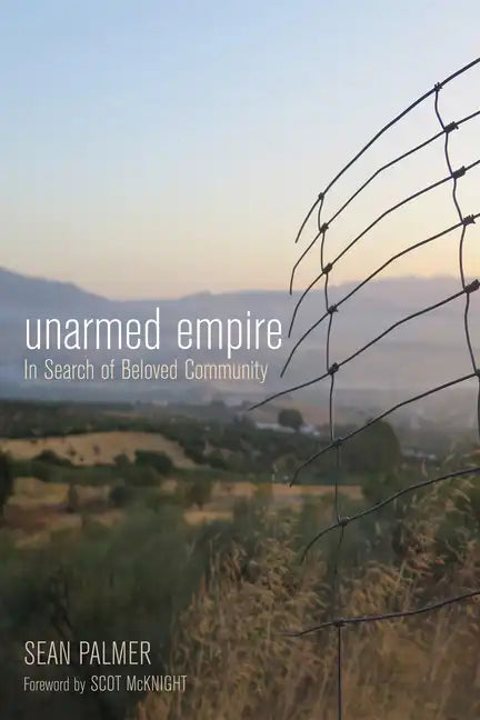 Unarmed Empire: In Search of Beloved Community - Paperback