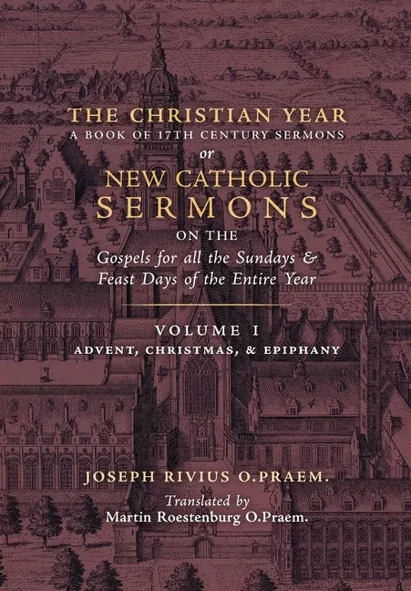 The Christian Year: Vol. 1 (Sermons on the Gospels for Advent, Christmas, and Epiphany) - Hardcover