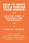 How to Write, Edit, and Publish Your Memoir: Advice from a Best-Selling Memoirist - Paperback