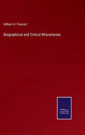 Biographical and Critical Miscellanies - Hardcover
