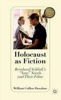 Holocaust as Fiction: Bernhard Schlink's "nazi" Novels and Their Films - Hardcover