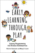Early Learning through Play: Library Programming for Diverse Communities - Paperback