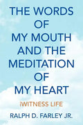 The Words of My Mouth and the Meditation of My Heart - Paperback