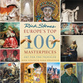 Europe's Top 100 Masterpieces: Art for the Traveler - Paperback