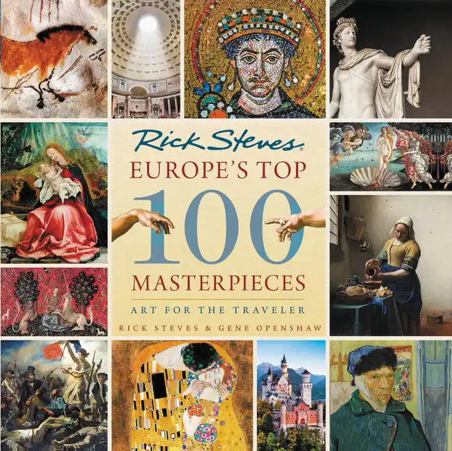 Europe's Top 100 Masterpieces: Art for the Traveler - Paperback