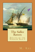 Pirates of the Narrow Seas 1: The Sallee Rovers - Paperback