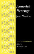 Antonio's Revenge: By John Marston - Paperback