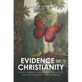 Evidence of Christianity: God's Eternal Process for Producing the True Fruits of Righteousness - Paperback