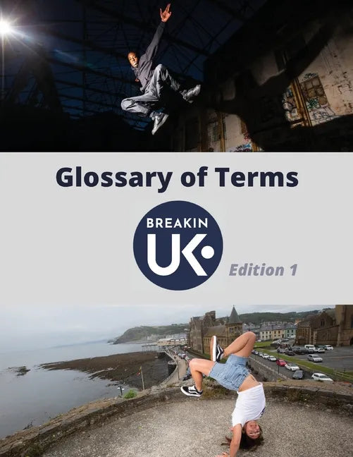 UK Breakin' Glossary of Terms - Edition One - Paperback