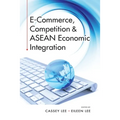 E-Commerce, Competition & ASEAN Economic Integration - Paperback