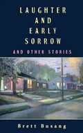 Laughter and Early Sorrow: And Other Stories - Paperback