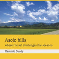 Asolo hills: where the art challenges the seasons - Paperback