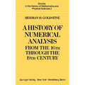 A History of Numerical Analysis from the 16th Through the 19th Century - Hardcover