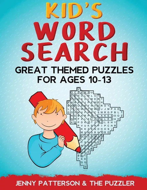 Kid's Word Search: Great Themed Puzzles for Ages 10 - 13 - Paperback