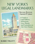 New York's Legal Landmarks: A Guide to Legal Edifices, Institutions, Lore, History and Curiosities on the City's Streets - Paperback
