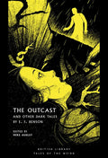 The Outcast: And Other Dark Tales by E F Benson - Paperback
