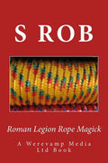 Roman Legion Rope Magick - Paperback