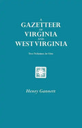 Gazetteer of Virginia and West Virginia. Two Volumes in One - Paperback
