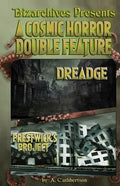 A Cosmic Horror Double Feature: DREADGE and Prestwick's Project - Paperback