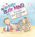 Incredibly Busy Mind of Bowen Bartholomew Crisp - Hardcover