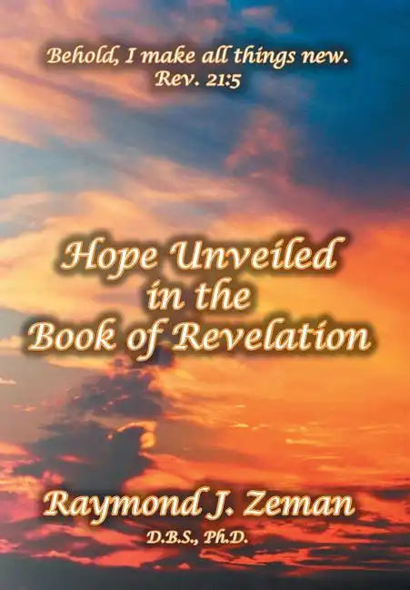 Hope Unveiled in the Book of Revelation - Hardcover