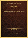 The Philosophy of Natural Magic - Hardcover