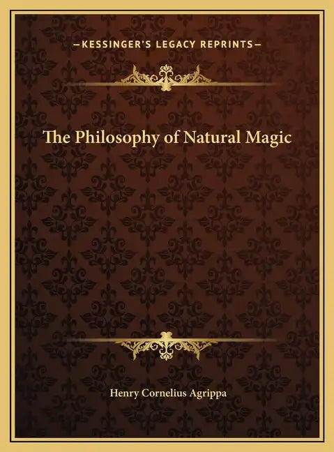 The Philosophy of Natural Magic - Hardcover