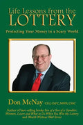 Life Lessons from the Lottery: Protecting Your Money in a Scary World - Paperback