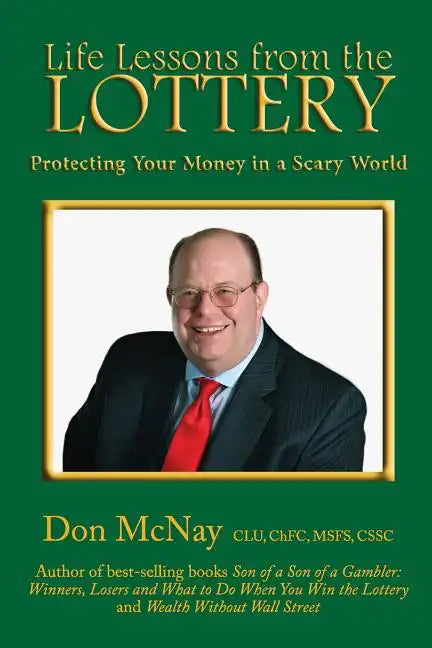 Life Lessons from the Lottery: Protecting Your Money in a Scary World - Paperback