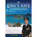 King's Navy: Fleet Admiral Ernest J. King and the Rise of American Sea Power, 1897-1947 - Hardcover
