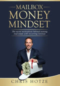 Mailbox Money Mindset: The Secret Motivations Behind Owning Real Estate with Recurring Revenue - Hardcover