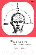 My Dead Pets Are Interesting - Paperback