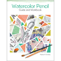 Watercolor Pencil Guide and Workbook - Paperback