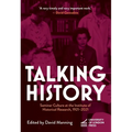 Talking History: Seminar Culture at the Institute of Historical Research, 1921-2021 - Paperback