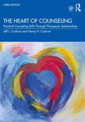 The Heart of Counseling: Practical Counseling Skills Through Therapeutic Relationships, 3rd Ed - Paperback