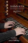 Artifacts in Use: The Paradox of Restoration and the Conservation of Organs - Paperback