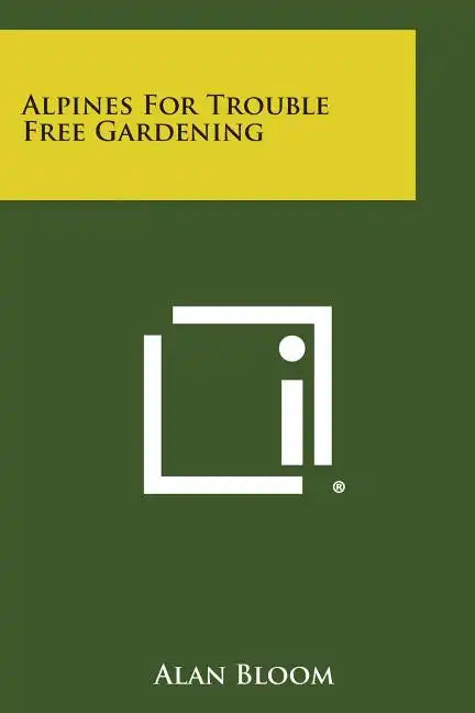 Alpines for Trouble Free Gardening - Paperback